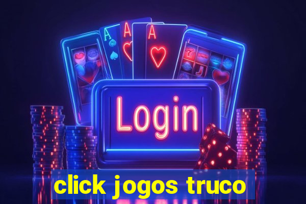 click jogos truco